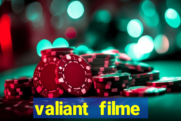 valiant filme completo dublado